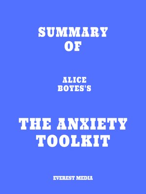 cover image of Summary of Alice Boyes's the Anxiety Toolkit